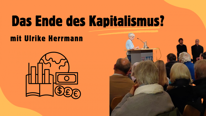 Das Ende des Kapitalismus mit Ulrike Herrmann